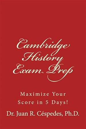 Imagen del vendedor de Cambridge History Exam Prep : Maximize Your Score in 5 Days! a la venta por GreatBookPrices