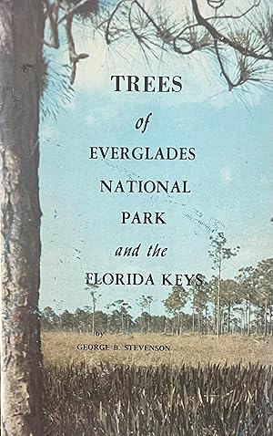 Trees of the Everglades National Park and the Florida Keys: An Illustrated List of the Native Tre...