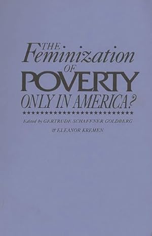 Seller image for Feminization of Poverty : Only in America? for sale by GreatBookPrices