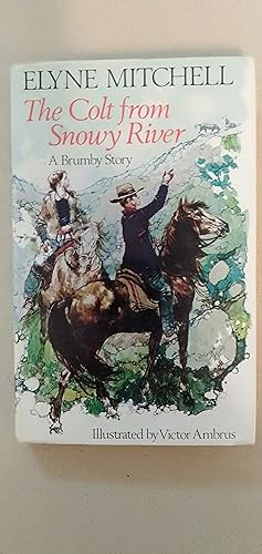 Seller image for The Colt from Snowy River: A Brumby Story for sale by Rons Bookshop (Canberra, Australia)