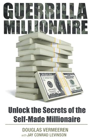 Bild des Verkufers fr Guerrilla Millionaire : Unlock the Secrets of the Self-made Millionaire zum Verkauf von GreatBookPrices
