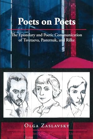 Immagine del venditore per Poets on Poets : The Epistolary and Poetic Communication of Tsvetaeva, Pasternak, and Rilke venduto da GreatBookPricesUK
