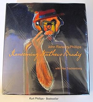 Seller image for Ransoming Mathew Brady: Paintings by John Ransom Phillips for sale by Kurtis A Phillips Bookseller