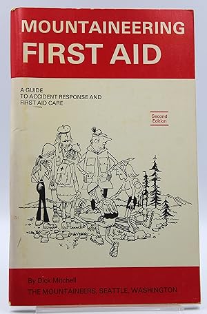 Imagen del vendedor de Mountaineering First Aid A Guide to Accident Response and First Aid Care a la venta por Courtney McElvogue Crafts& Vintage Finds