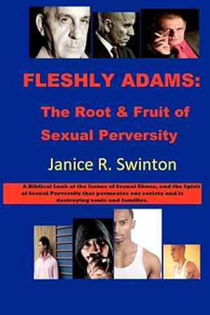 Immagine del venditore per Fleshly Adams : The Root & Fruit of Sexual Perversity: a Biblical Look at the Issues of Sexual and Domestic Abuse venduto da GreatBookPrices