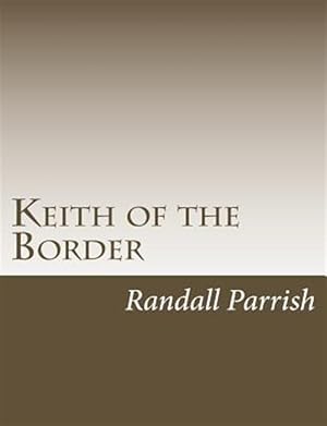 Seller image for Keith of the Border for sale by GreatBookPrices