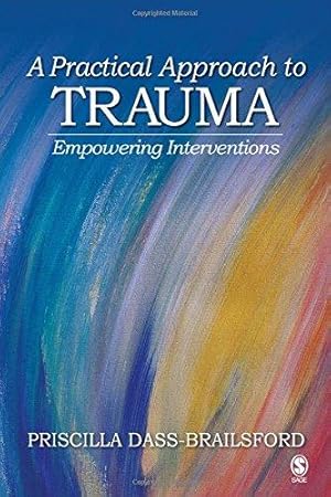 Seller image for A Practical Approach to Trauma: Empowering Interventions for sale by WeBuyBooks