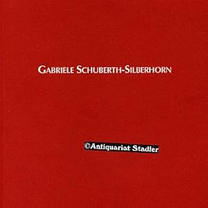 Gabriele Schuberth-Silberhorn. Bilder + Zeichnungen 1978 - 1996.