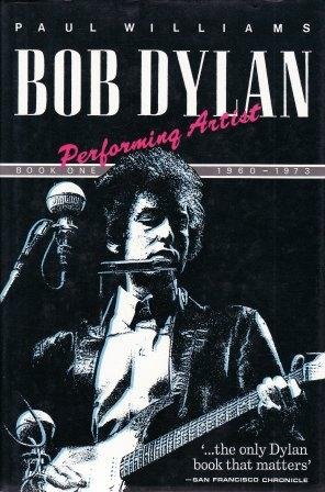 Seller image for Bob Dylan, Performing Artist, 1960-73 for sale by WeBuyBooks