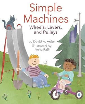 Bild des Verkufers fr Simple Machines: Wheels, Levers, and Pulleys zum Verkauf von WeBuyBooks