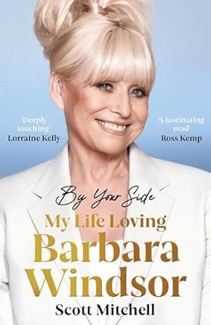 Bild des Verkufers fr By Your Side: My Life Loving Barbara Windsor zum Verkauf von WeBuyBooks
