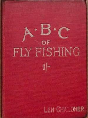 Bild des Verkufers fr THE A.B.C. OF FLY-FISHING (POOR MAN'S FLY-FISHING.) With diagrams. By Len Chaloner. zum Verkauf von WeBuyBooks