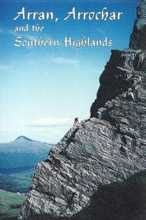 Seller image for Arran, Arrochar and the Southern Highlands: Rock and Ice Climbs (Scottish Mountaineering Club Climbers' Guide) for sale by WeBuyBooks