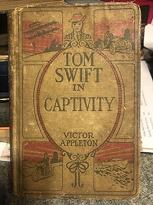 Imagen del vendedor de Tom Swift in Captivity or A Daring Escape by Airship a la venta por Alicesrestraunt