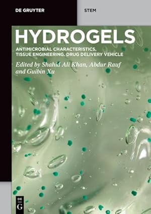 Image du vendeur pour Hydrogels : Antimicrobial Characteristics, Tissue Engineering, Drug Delivery Vehicle mis en vente par GreatBookPricesUK