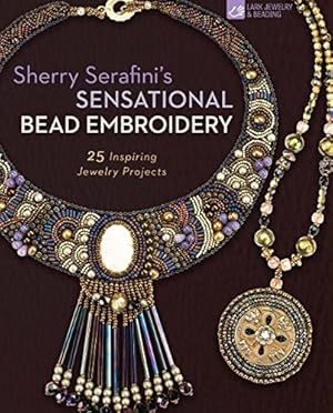 Bild des Verkufers fr Sherry Serafini's Sensational Bead Embroidery: 25 Inspiring Jewelry Projects zum Verkauf von WeBuyBooks