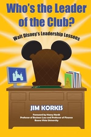 Immagine del venditore per Who's the Leader of the Club?: Walt Disney's Leadership Lessons venduto da WeBuyBooks