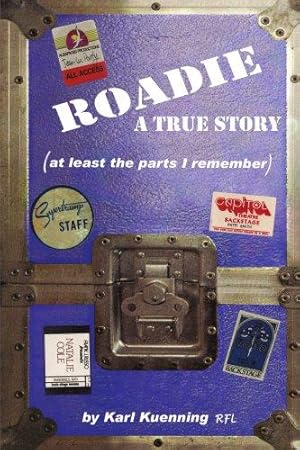 Immagine del venditore per Roadie: A True Story (at least the parts I remember) venduto da WeBuyBooks