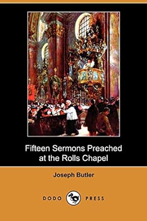 Bild des Verkufers fr Fifteen Sermons Preached at the Rolls Chapel (Dodo Press) zum Verkauf von WeBuyBooks