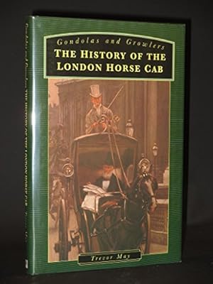 Immagine del venditore per Gondolas and Growlers: History of the London Horse Cab (Transport/Road) venduto da WeBuyBooks