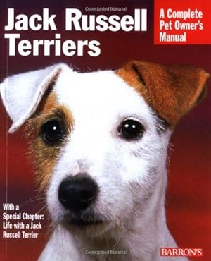 Imagen del vendedor de Jack Russell Terriers: Complete Owner's Guide (A Complete Pet Owner's Manual) a la venta por WeBuyBooks