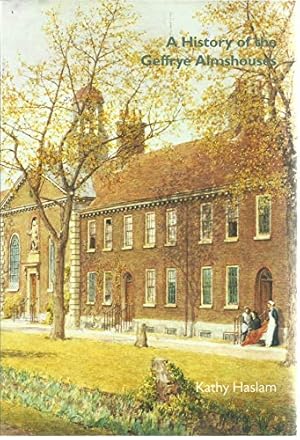 Seller image for A History of the Geffrye Almshouses for sale by WeBuyBooks