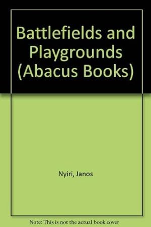 Imagen del vendedor de Battlefields & Playgrounds (Abacus Books) a la venta por WeBuyBooks