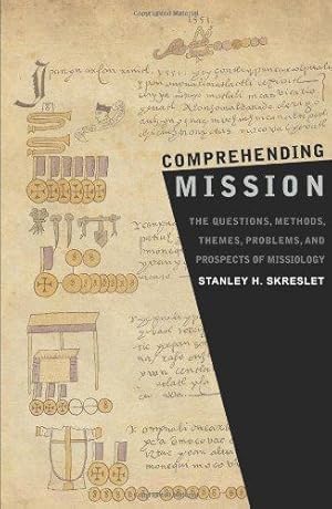 Imagen del vendedor de Comprehending Mission: The Questions, Methods, Themes, Problems, and prospects of Missiology (American Society of Missiology): 49 a la venta por WeBuyBooks