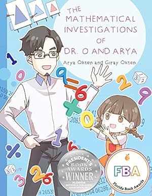 Bild des Verkufers fr The Mathematical Investigations of Dr. O and Arya zum Verkauf von WeBuyBooks