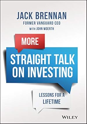 Bild des Verkufers fr More Straight Talk on Investing: Lessons for a Lifetime zum Verkauf von WeBuyBooks