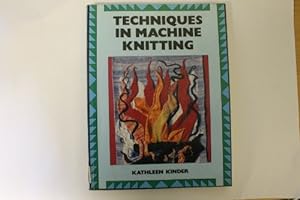 Image du vendeur pour Techniques in Machine Knitting (New needlecraft paperback) mis en vente par WeBuyBooks