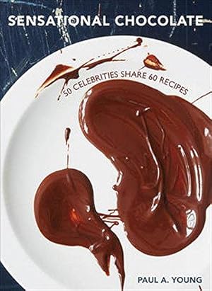 Bild des Verkufers fr Sensational Chocolate: 50 Celebrities Share 60 Recipes zum Verkauf von WeBuyBooks