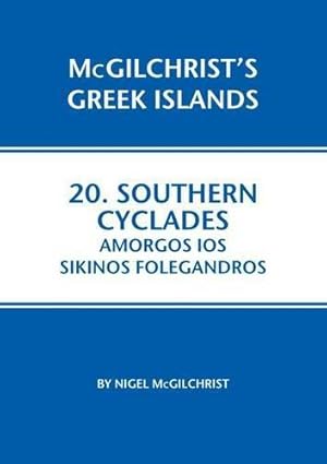 Imagen del vendedor de Southern Cyclades: Amorgos Ios Sikinos Folegandros (McGilchrist's Greek Islands): 20 a la venta por WeBuyBooks