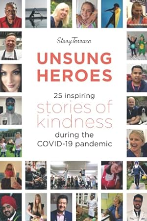 Seller image for Unsung Heroes (British English): 25 inspiring stories of kindness during the covid-19 pandemic for sale by WeBuyBooks