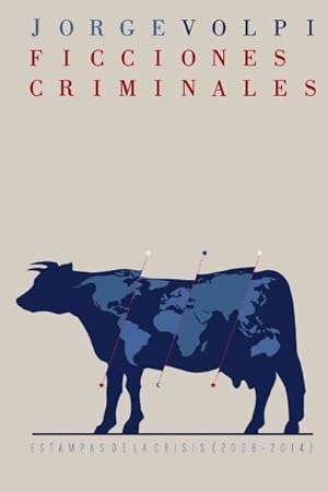 Seller image for Ficciones criminales : Estampas De La Crisis 2008-2014 -Language: spanish for sale by GreatBookPrices