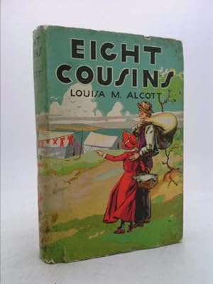 Bild des Verkufers fr Eight Cousins : Or, Aunt Hill (Goldsmith Edition) zum Verkauf von ThriftBooksVintage