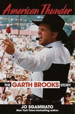 Bild des Verkufers fr American Thunder: The Garth Brooks Story zum Verkauf von WeBuyBooks