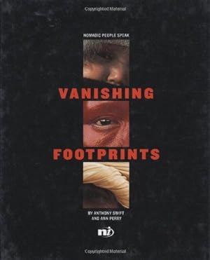 Bild des Verkufers fr Vanishing Footprints: Nomadic People Speak zum Verkauf von WeBuyBooks