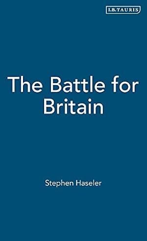 Imagen del vendedor de The Battle for Britain (Second World): Thatcher and the New Liberals a la venta por WeBuyBooks