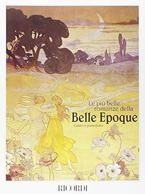 Immagine del venditore per LE PIU' BELLE ROMANZE DELLA BELLE EPOQUE CHANT venduto da WeBuyBooks