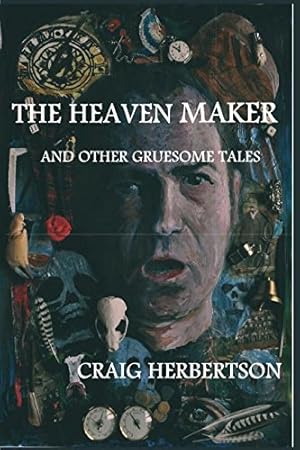 Seller image for The Heaven Maker and Other Gruesome Tales for sale by WeBuyBooks