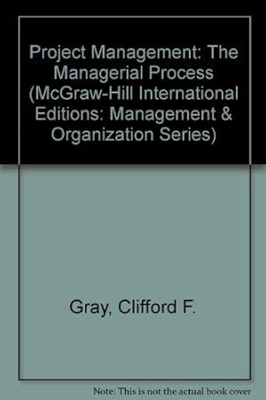 Seller image for Project Management: The Managerial Process (McGraw-Hill International Editions: Management & Organization Series) for sale by WeBuyBooks