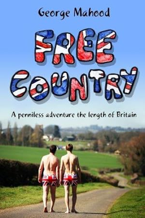 Immagine del venditore per Free Country: A Penniless Adventure the Length of Britain: A Penniless Adventure the Length of Britain venduto da WeBuyBooks