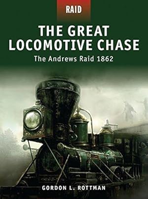 Bild des Verkufers fr The Great Locomotive Chase: The Andrews Raid 1862: No. 5 zum Verkauf von WeBuyBooks