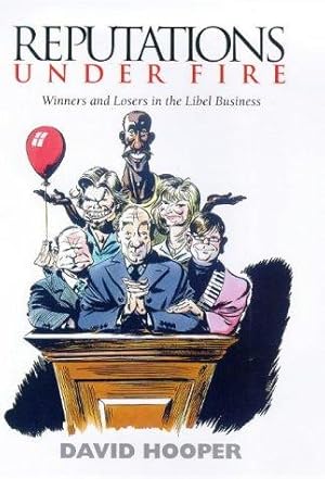 Bild des Verkufers fr Reputations Under Fire: Winners and Losers in the Libel Business zum Verkauf von WeBuyBooks