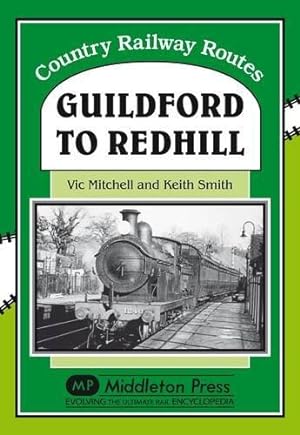 Bild des Verkufers fr Guildford to Redhil (Country railway route albums) zum Verkauf von WeBuyBooks