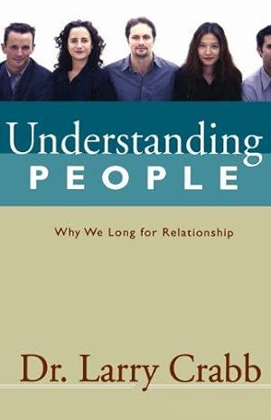 Bild des Verkufers fr Understanding People: Deep Longings for Relationship zum Verkauf von WeBuyBooks