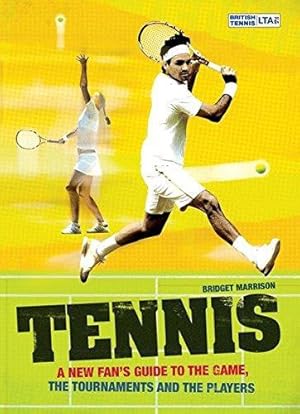 Seller image for Tennis: A New Fan's Guide to the Game, the Tournaments and the Players for sale by WeBuyBooks