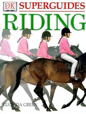 Imagen del vendedor de Riding (Dorling Kindersley Superguides) a la venta por WeBuyBooks