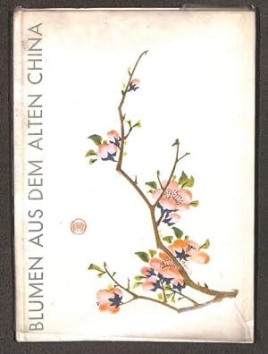 Bild des Verkufers fr Blumen aus dem alten China, zum Verkauf von WeBuyBooks